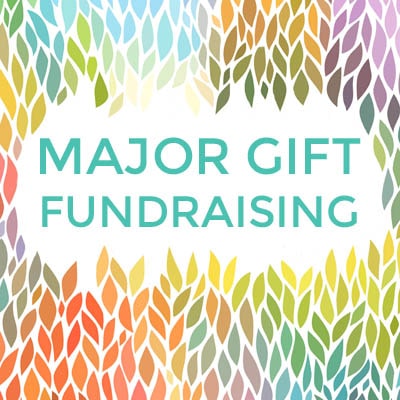 Major Gifts Fundraising A Complete Guide For Nonprofits